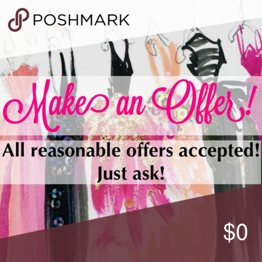 Love the Item but not the Price? Make me an OFFER!